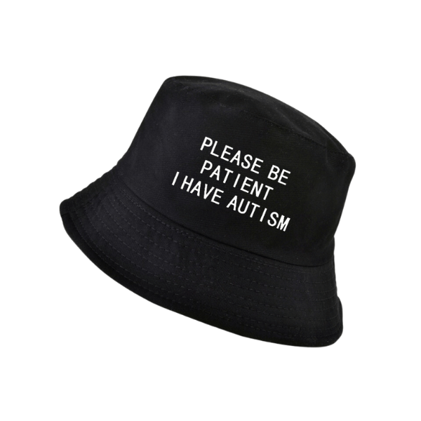 Please be patient I have autism bucket hat